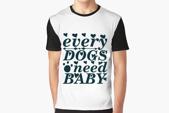 Dog SVG Design: EVERY DOGS NEED BABY