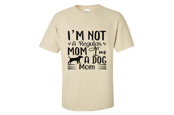 Dog Svg Design, I’m Not a Regular Mom