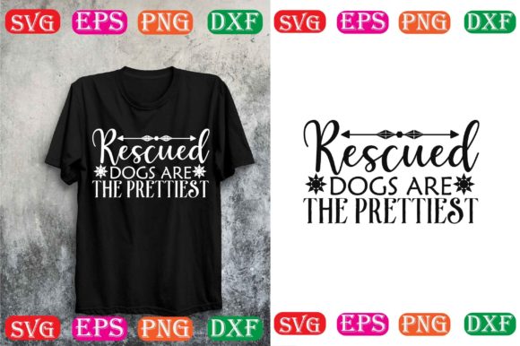 Dog Svg Design.Rescued Dogs Are the Pret