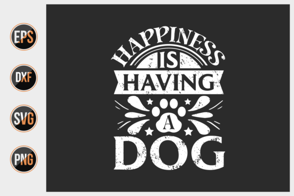 Happiness is Having a Dog SVG