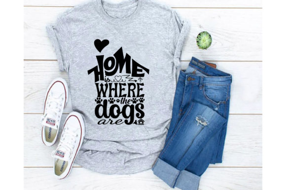 Home Is Where the Dog’s Are … Dog SVG