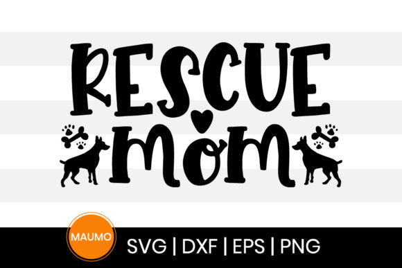 Rescue Mom, Dog SVG Quote